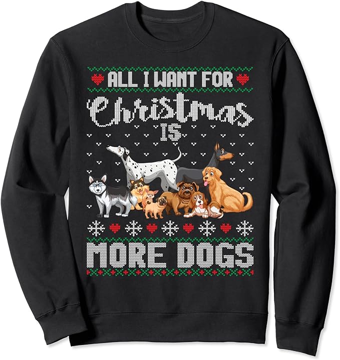 G2T Grappige Kerst Alles wat ik wil voor Kerstmis is meer honden Lelijke kerst trui cadeau sweatshirt